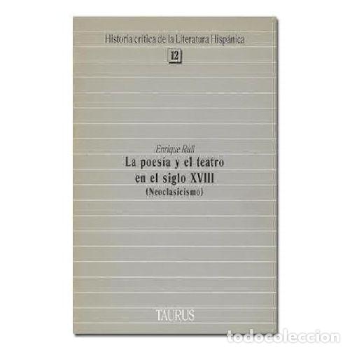 B&uuml;cher: LA POESIA Y EL TEATRO EN EL SIGLO XVIII NEOCLASICISMO - ENRIQUE RULL