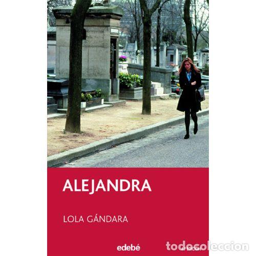 Libros: ALEJANDRA - LOLA G&Aacute;NDARA