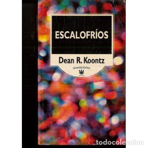 Libros: ESCALOFRIOS - DEAN R. KOONTZ