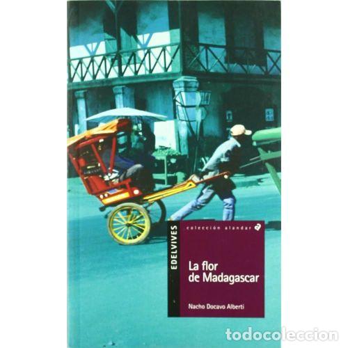 Livros em segunda m&atilde;o: LA FLOR DE MADAGASCAR - NACHO DOCAVO ALBERTI