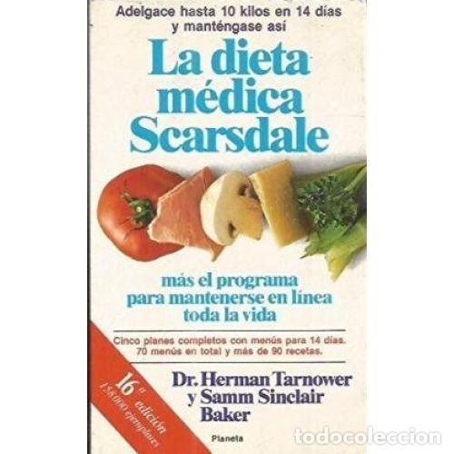 Libros: LA DIETA MEDICA SCARSDALE - HERMAN TARNOWER / SAMM SINCLAIR BAKE