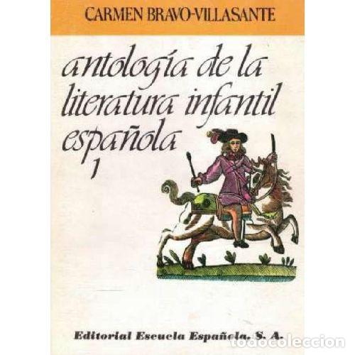 B&uuml;cher: ANTOLOGIA DE LA LITERATURA INFANTIL ESPA&Ntilde;OLA I, II, III - CARMEN BRAVO-VILLASANTE
