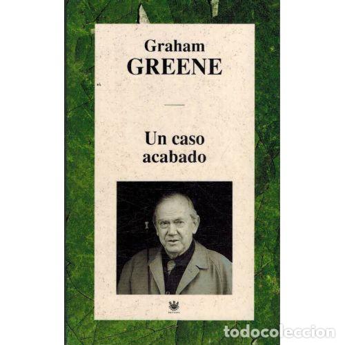 Livros em segunda m&atilde;o: UN CASO ACABADO - GRAHAM GREENE
