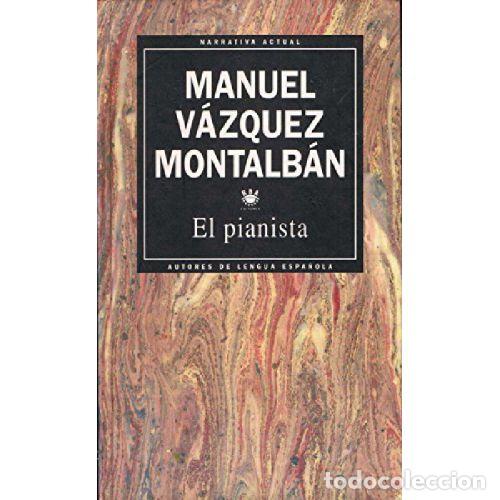 B&uuml;cher: EL PIANISTA - MANUEL VAZQUEZ MONTALBAN