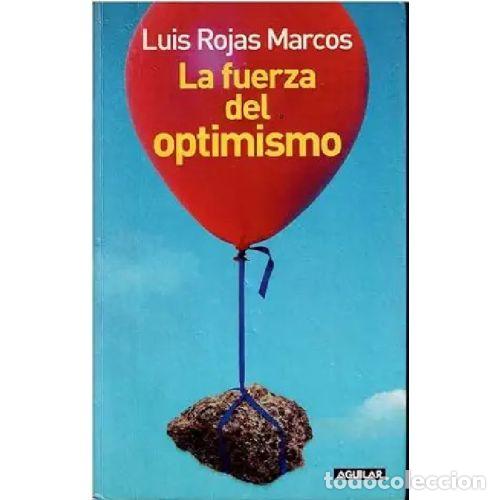 Libros: LA FUERZA DEL OPTIMISMO - LUIS ROJAS MARCOS - Foto 1