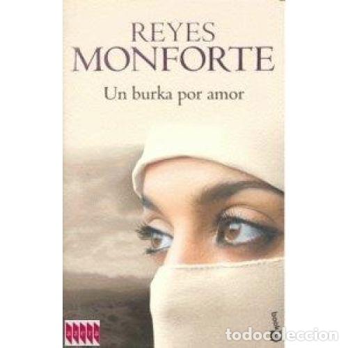 books: UN BURKA POR AMOR - REYES MONFORTE