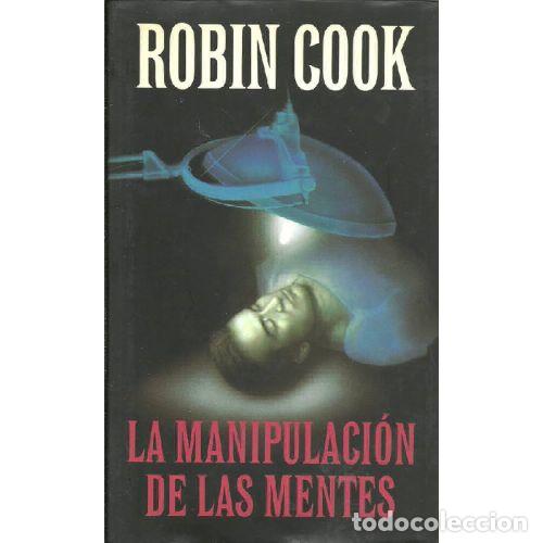 Libros: LA MANIPULACION DE LAS MENTES - ROBIN COOK - Foto 1