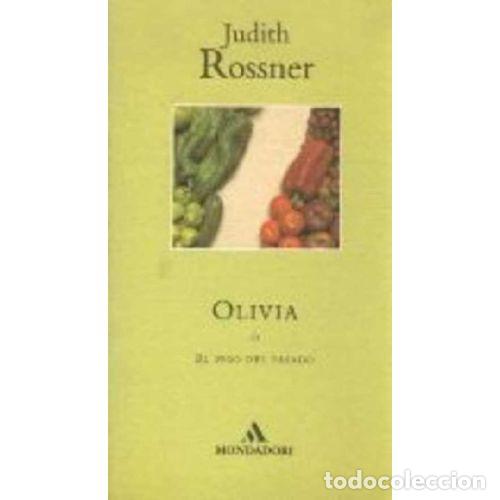 Livres: OLIVIA O EL PESO DEL PASADO - JUDITH ROSSNER