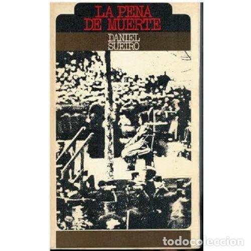 B&uuml;cher: LA PENA DE MUERTE - DANIEL SUEIRO