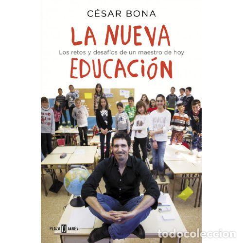 Libros: LA NUEVA EDUCACI&Oacute;N - CESAR BONA - Foto 1