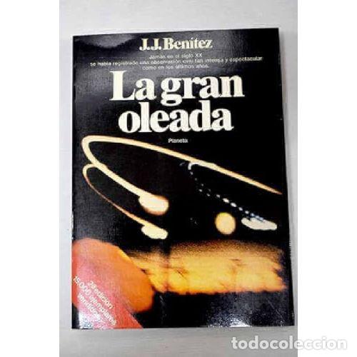 Libros: LA GRAN OLEADA - J. J. BENITEZ - Foto 1