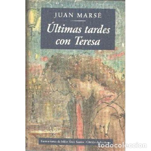 B&uuml;cher: ULTIMAS TARDES CON TERESA - JUAN MARSE