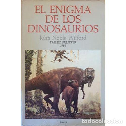 Libros: EL ENIGMA DE LOS DINOSAURIOS - JOHN NOBLE WILFORD - Foto 1