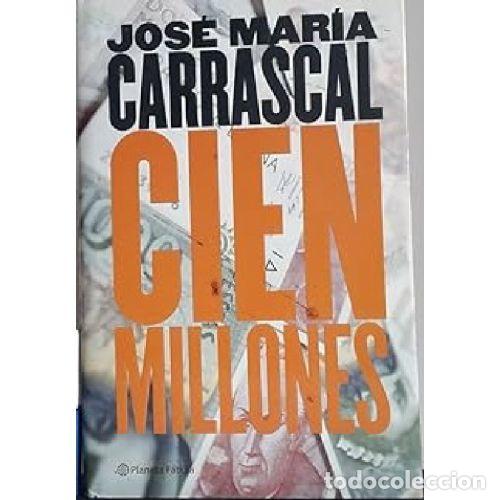 books: CIEN MILLONES - JOSE MARIA CARRASCAL