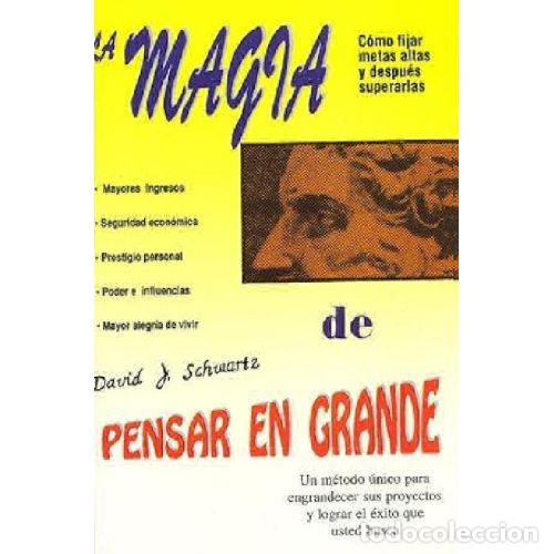 B&uuml;cher: LA MAGIA DE PENSAR EN GRANDE - DAVID F SCHWARTZ