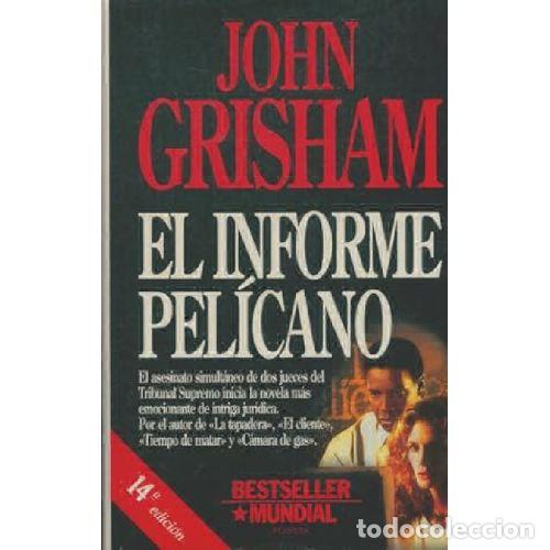 B&uuml;cher: EL INFORME PELICANO - JOHN GRISHAM