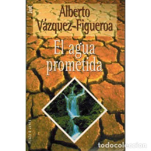 Livros em segunda m&atilde;o: EL AGUA PROMETIDA - ALBERTO VAZQUEZ FIGUEROA