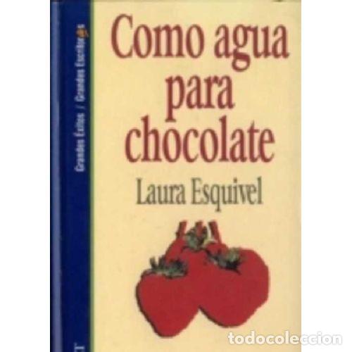 Libros: COMO AGUA PARA CHOCOLATE - LAURA ESQUIVEL - Foto 1