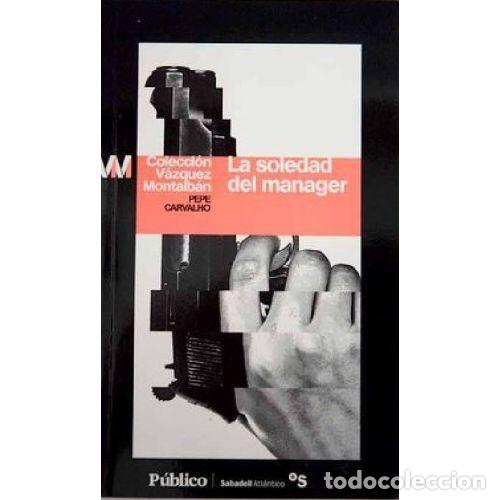 Livros em segunda m&atilde;o: LA SOLEDAD DEL MANAGER - MANUEL VAZQUEZ MONTALBAN