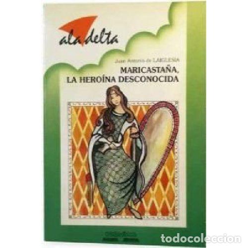 B&uuml;cher: MARICASTA&Ntilde;A LA HEROINA DESCONOCIDA - JUAN ANTONIO DE LAIGLESIA