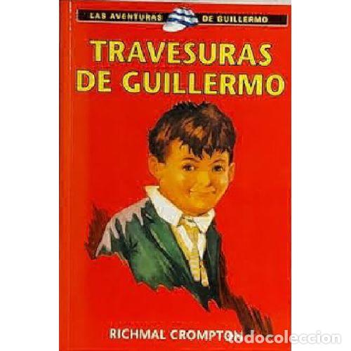 Libros: TRAVESURAS DE GUILLERMO - RICHMAL CROMPTON - Foto 1