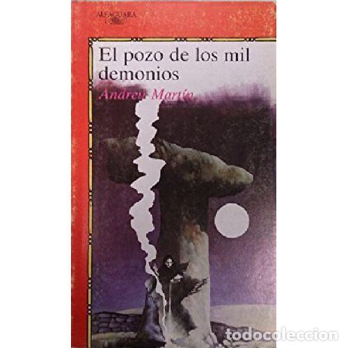Libros: EL POZO DE LOS MIL DEMONIOS - ANDREU MARTIN