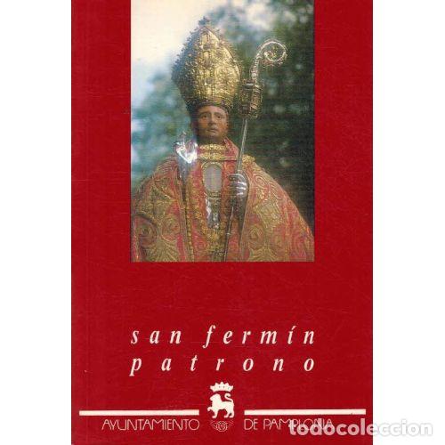 Libros: SAN FERMIN PATRONO / DONE FERMIN PATROIA - JESUS ARRAIZA