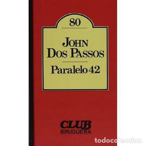 Libri di seconda mano: PARALELO 42 - JOHN DOS PASSOS