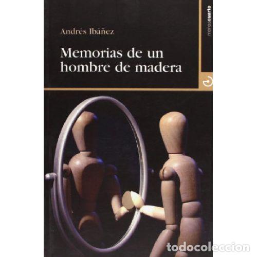 Livros em segunda m&atilde;o: MEMORIAS DE UN HOMBRE DE MADERA - ANDR&Eacute;S IB&Aacute;&Ntilde;EZ SEGURA