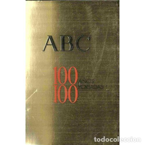 Livros em segunda m&atilde;o: ABC. 100 A&Ntilde;OS 100 PORTADAS - VARIOS AUTORES