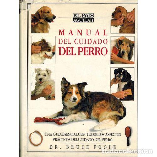 Libros: MANUAL DEL CUIDADO DEL PERRO - BRUCE FOGLE - Foto 1