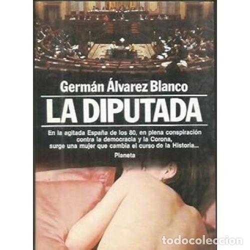 Libros: LA DIPUTADA - GERMAN ALVAREZ BLANCO - Foto 1