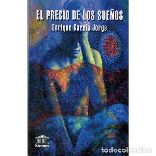B&uuml;cher: EL PRECIO DE LOS SUE&Ntilde;OS - ENRIQUE GARCIA JORGE
