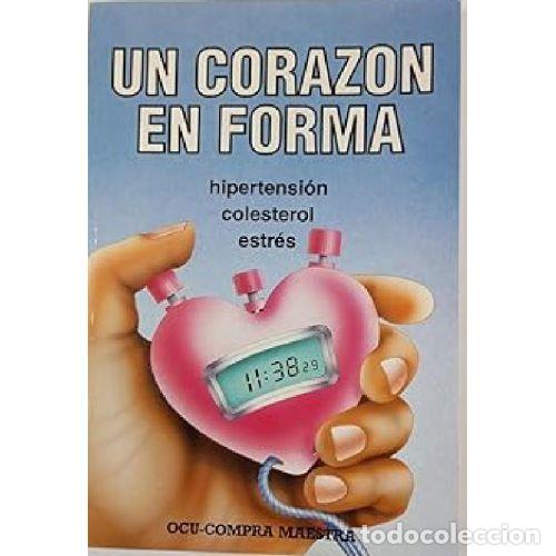 Libros: UN CORAZON EN FORMA. HIPERTENSI&Oacute;N. COLESTEROL. ESTRES - EDOCUSA - Foto 1