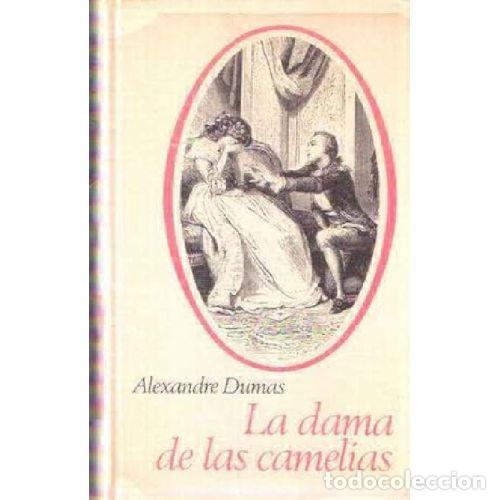 B&uuml;cher: LA DAMA DE LAS CAMELIAS - ALEXANDRE DUMAS