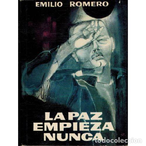 Libros: LA PAZ EMPIEZA NUNCA - EMILIO ROMERO - Foto 1