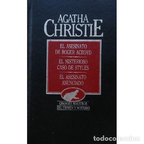 Livres: EL ASESINATO DE ROGER ACROYD / EL MISTERIOSO CASO DE STYLES / EL ASESINATO ANUNCIADO - AGATHA CHRIST