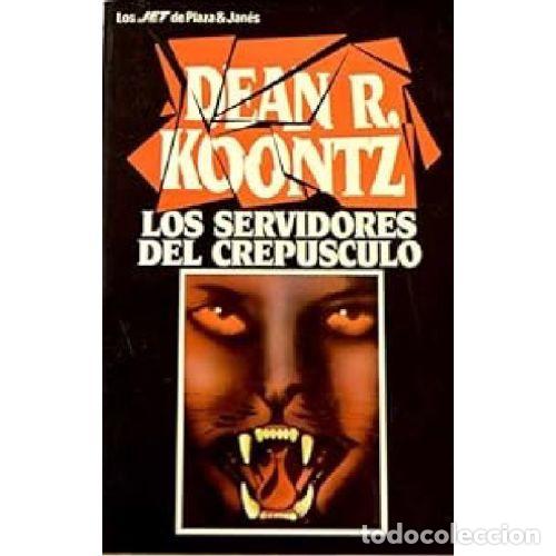 B&uuml;cher: LOS SERVIDORES DEL CREPUSCULO - DEAN R KOONTZ