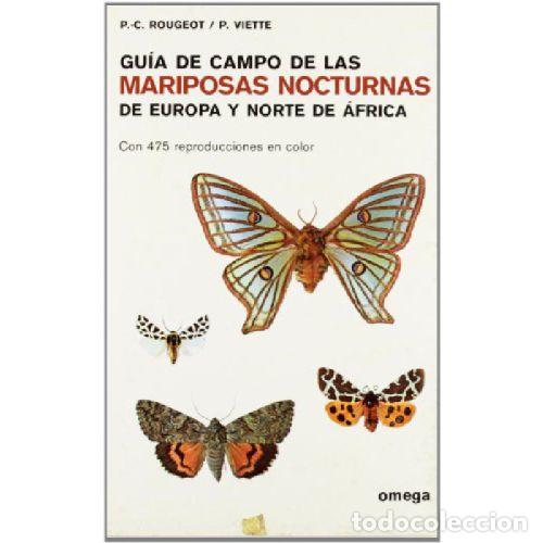 B&uuml;cher: GUIA DE CAMPO DE LAS MARIPOSAS NOCTURNAS DE EUROPA Y NORTE DE AFRICA - P C ROUGEOT / P VIETTE