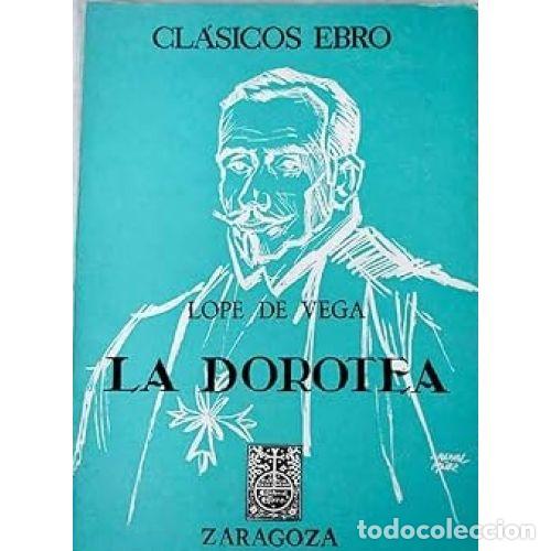 Libros: LA DOROTEA - LOPE DE VEGA - Foto 1