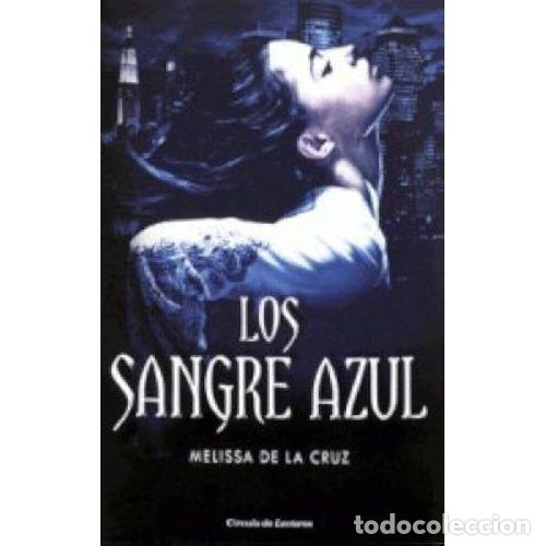 B&uuml;cher: LOS SANGRE AZUL - MELISSA DE LA CRUZ