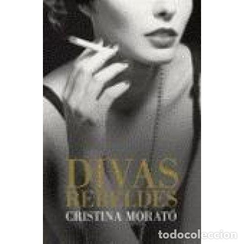 Libri di seconda mano: DIVAS REBELDES - CRISTINA MORATO