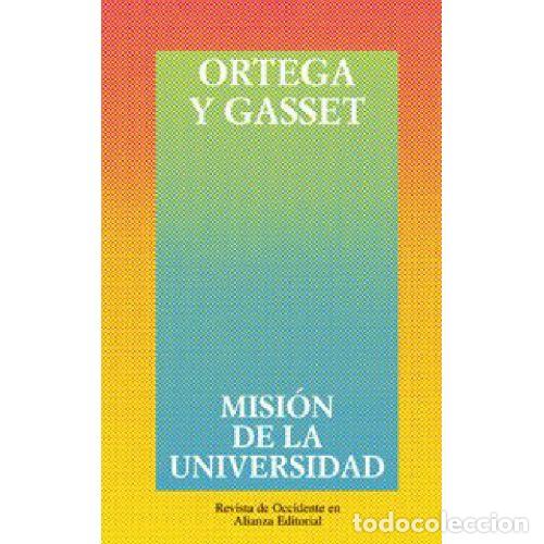 Libros: MISION DE LA UNIVERSIDAD - ORTEGA Y GASSET