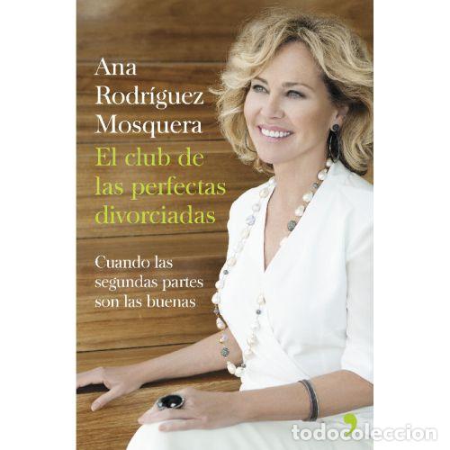 B&uuml;cher: EL CLUB DE LAS PERFECTAS DIVORCIADAS - ANA RODR&Iacute;GUEZ MOSQUERA