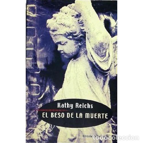 books: EL BESO DE LA MUERTE - KATHY REICHS