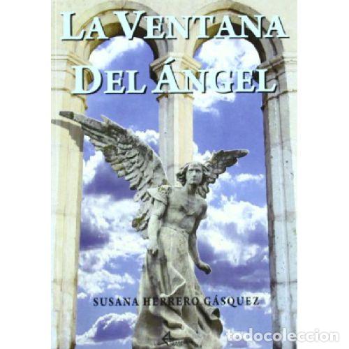 B&uuml;cher: LA VENTANA DEL ANGEL - SUSANA HERRERO GASQUEZ