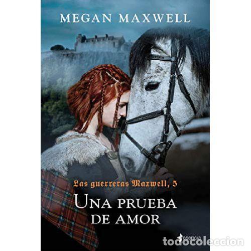 Libros: UNA PRUEBA DE AMOR. LAS GUERRERAS MAXWELL 5 - MEGAN MAXWELL