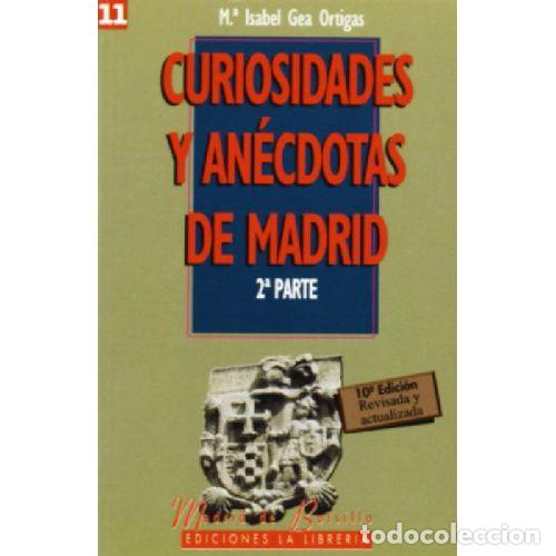 Livros em segunda m&atilde;o: CURIOSIDADES Y AN&Eacute;CDOTAS DE MADRID II - MAR&Iacute;A ISABEL GEA ORTIGAS