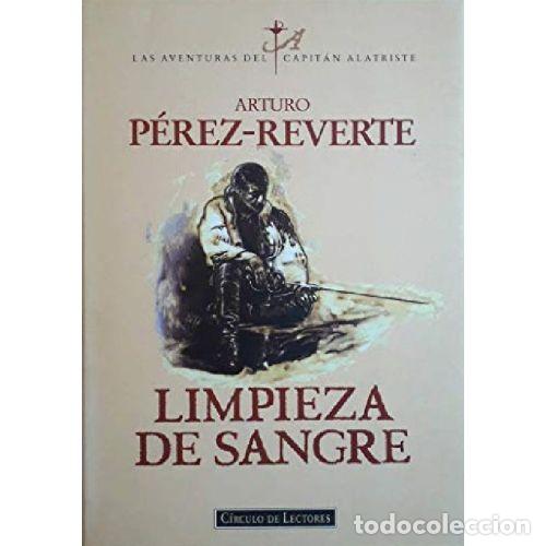 Libros: LIMPIEZA DE SANGRE - ARTURO P&Eacute;REZ-REVERTE