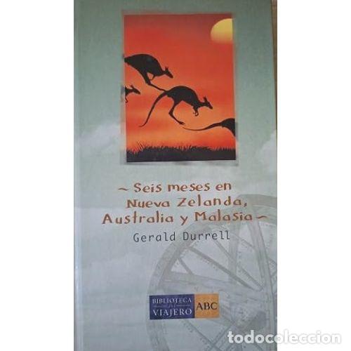 Libri di seconda mano: SEIS MESES EN NUEVA ZELANDA, AUSTRALIA Y MALASIA - GERALD DURRELL
